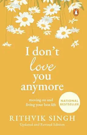 I don't love you anymore - Rithvik Singh