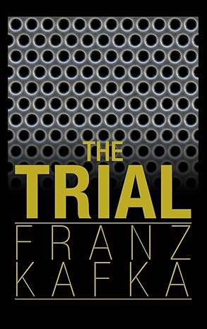 The Trial - Franz Kafka