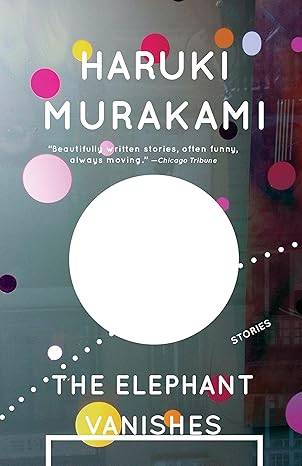 The elephant vanishes @ murakami - Haruki Murakami