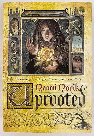 Uprooted - Naomi Novik