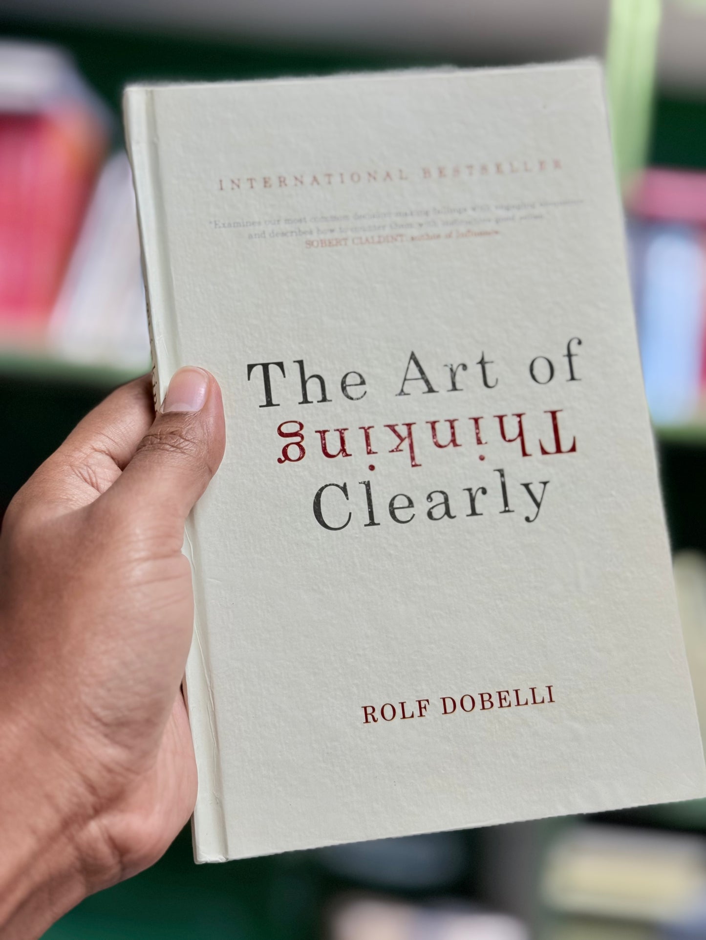 The Art of Thinking Clearly Author: Rolf Dobelli-Best Quality Hardcover
