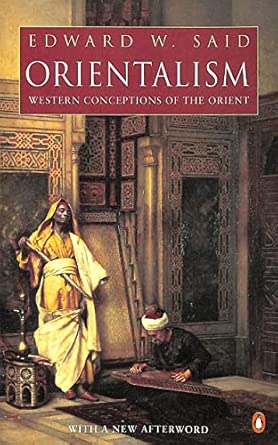 Orientalism - Edward W. Said