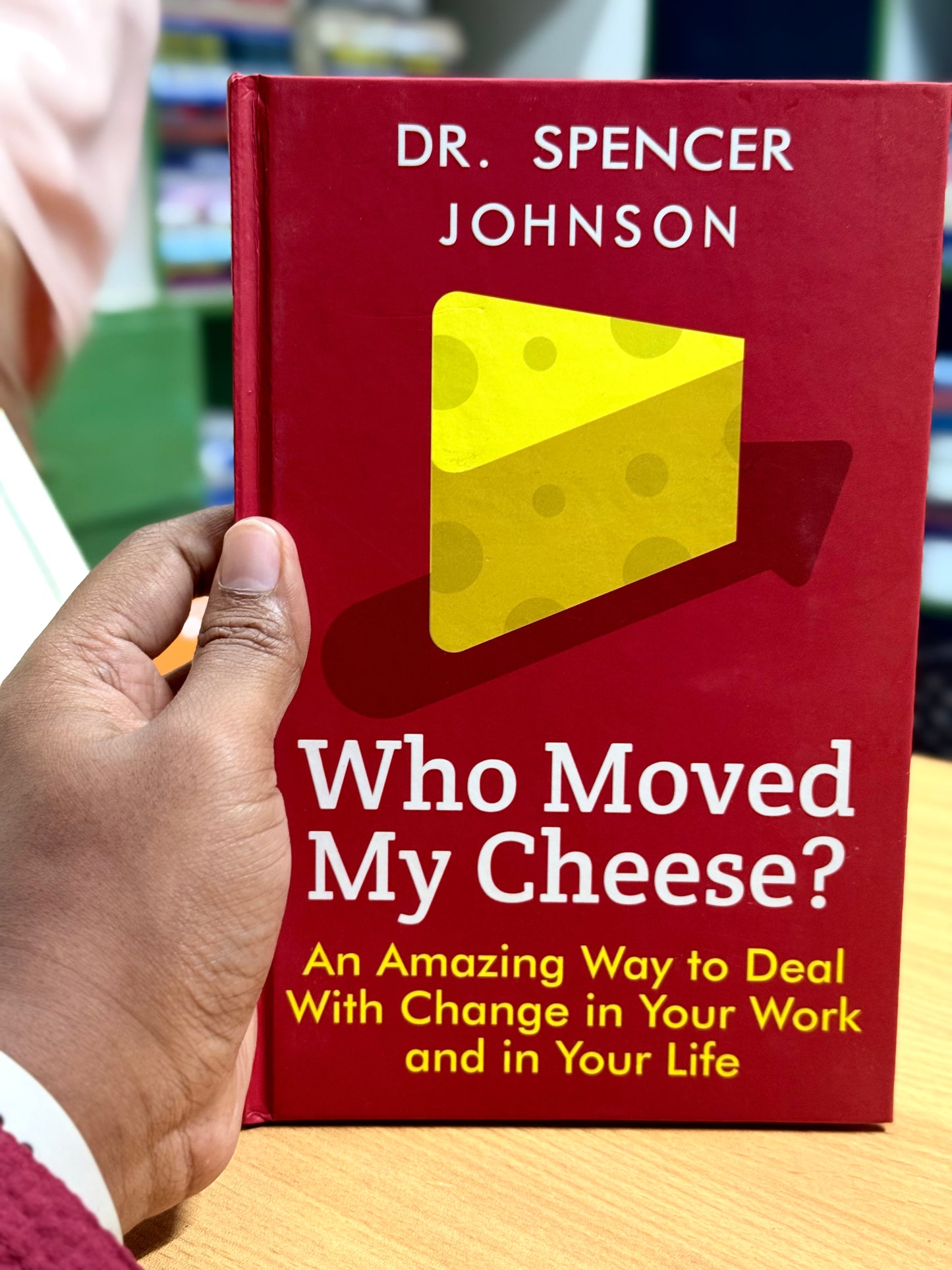 Who Moved My Cheese? Author: Spencer Johnson -Best Quality Hardcover