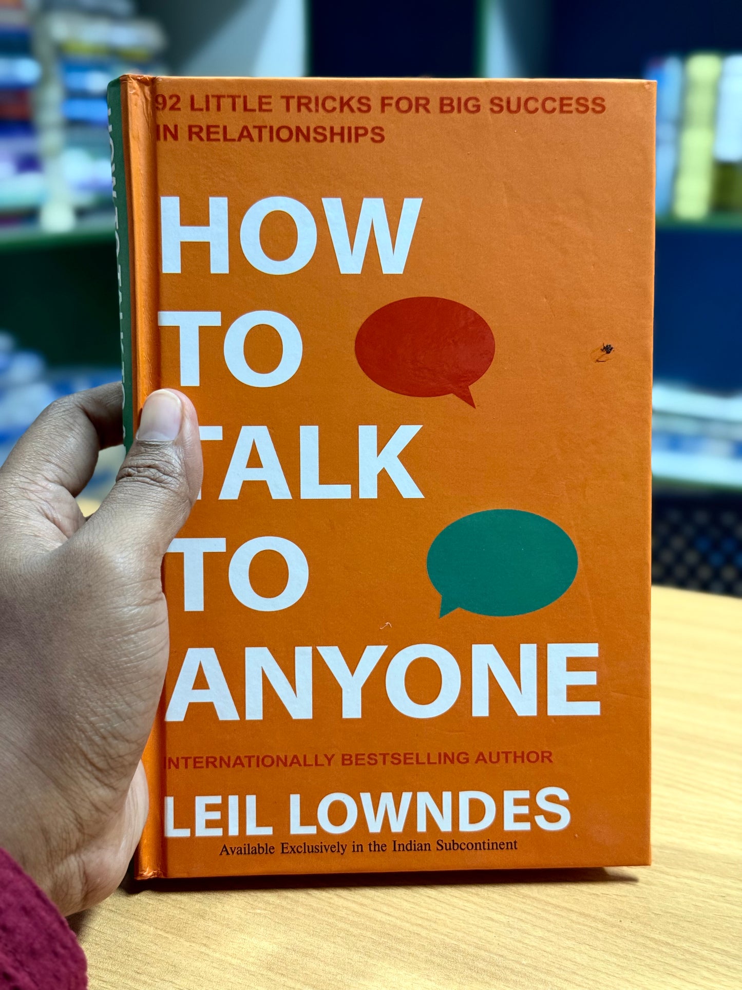 How to Talk to Anyone: 92 Little Tricks for Big Success in Relationships Author: Leil Lowndes- Best Quality Hardcover