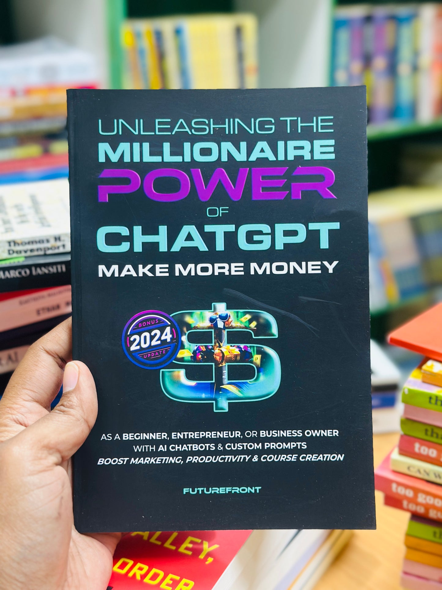 Unleashing the Millionaire Power of ChatGPT: Make More Money as a Beginner, Entrepreneur, or Business Owner with AI Chatbots & Custom Prompts