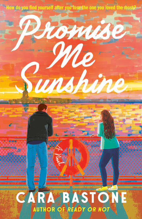 Promise Me Sunshine: A Novel Book by Cara Bastone