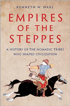 Empires of the Steppes - by Kenneth W. Harl (Author) - premium paperback