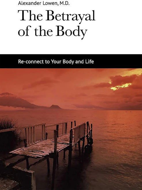 The Betrayal of the Body Book by Alexander Lowen