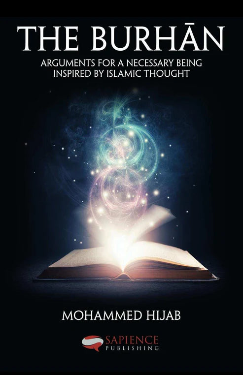 The Burhān: Arguments for a Necessary Being Inspired by Islamic Thought Book by Mohammed Hijab