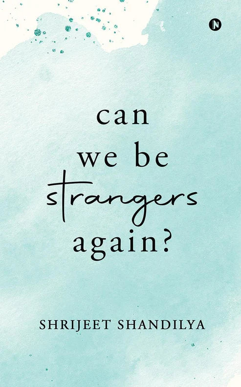 Can We Be Strangers Again? Novel