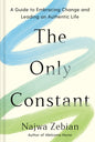 The Only Constant: A Guide to Embracing Change and Leading an Authentic Life Book by Najwa Zebian