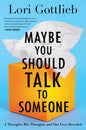 Maybe You Should Talk to Someone Book by Lori Gottlieb