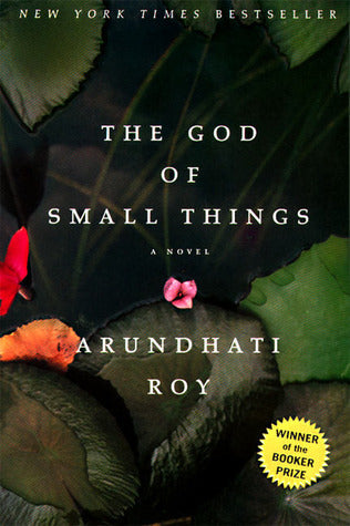 The God of Small Things - by Arundhati Roy
