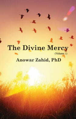 The Divine Mercy (Volume 1) - Anowar Zahid PhD. -