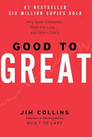 Good to Great by James C. Collins