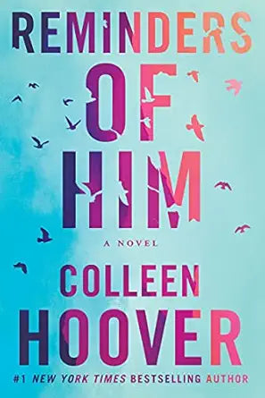 Reminders of him - Colleen Hoover