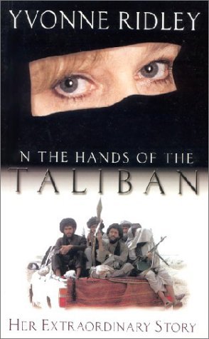 In the Hands of the Taliban  by Yvonne Ridley