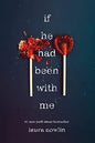 If He Had Been - Laura Nowlin