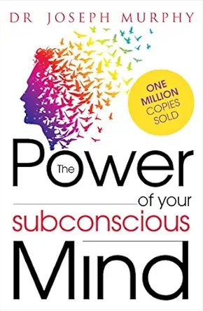 The power of subconscious mind - Joseph Murphy