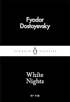 White Nights  by Fyodor Dostoevsky