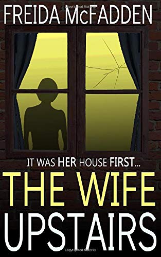 the wife upstairs by Freida McFadden