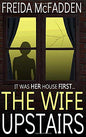 the wife upstairs by Freida McFadden