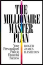 The Millionaire Master Plan: Your Personalized Path to Financial Success Book by Roger J. Hamilton