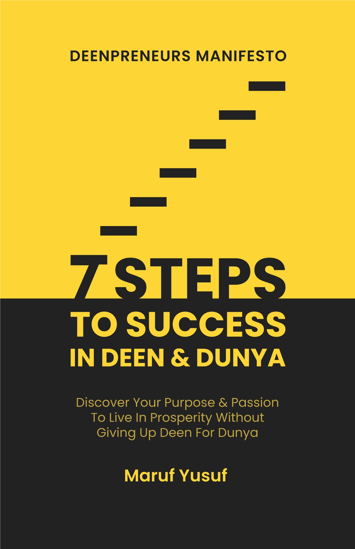 7 STEPS TO SUCCESS In Deen & Dunya লেখক : Maruf Yusuf