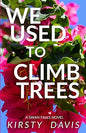 We Used to Climb Trees by Kirsty Davis