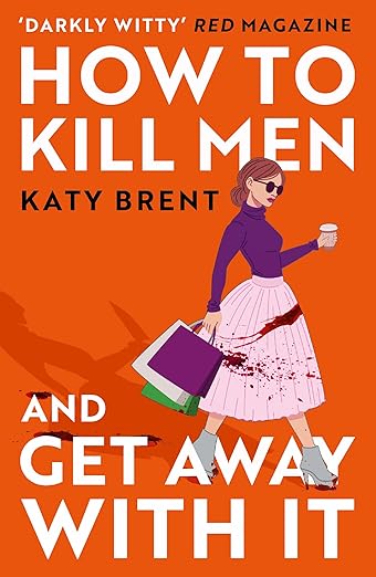 How to kill men Katy Brent