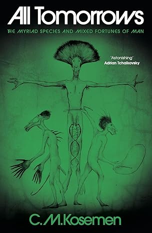 All Tomorrows Book by by C. M. Kosemen (Author)