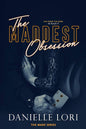 The Maddest Obsession Book by Danielle Lori