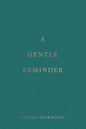 A Gentle Reminder Book by Bianca Sparacino