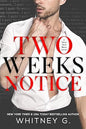 Two Weeks Notice by Whitney G. (Author)