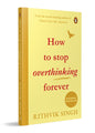 How to Stop over thinking