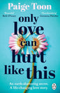 Only Love Can Hurt Like This Book by Paige Toon