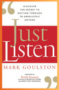 Just Listen: Discover the Secret to Getting Through to Absolutely Anyone Book by Mark Goulston