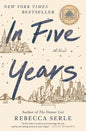In Five Years: A Novel Book by Rebecca Serle