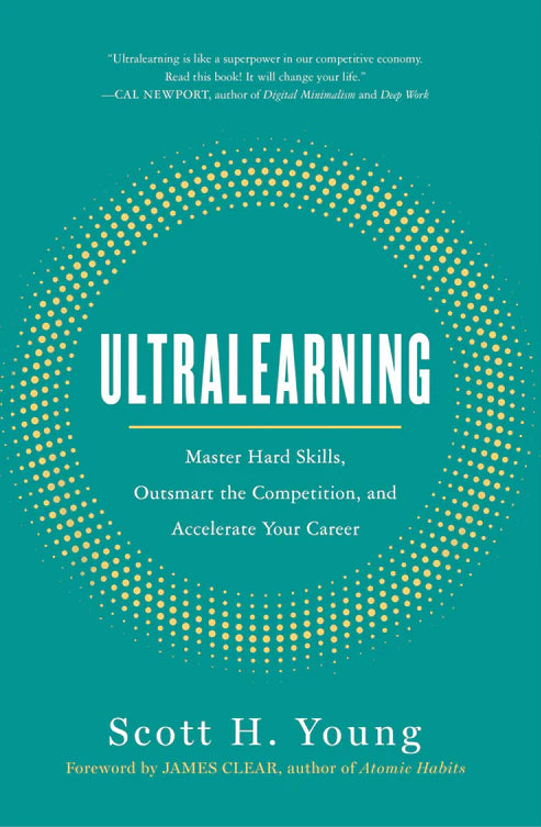 Ultralearning by Scott H. Young