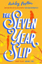 The Seven Year Slip Book by Ashley Poston