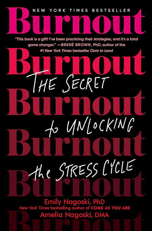 Burnout: The Secret to Unlocking the Stress Cycle Book by Amelia Nagoski