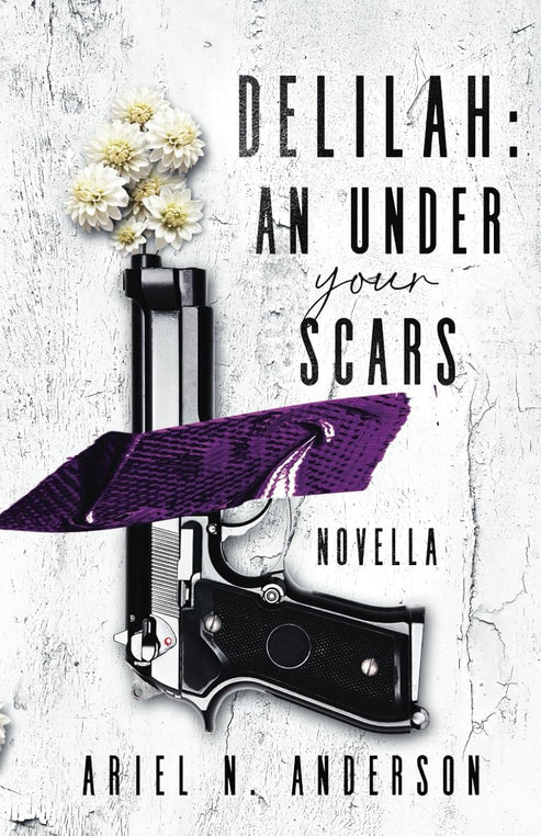 Delilah: An Under Your Scars Novella Book by Ariel N. Anderson