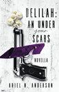Delilah: An Under Your Scars Novella Book by Ariel N. Anderson