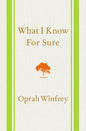 What I Know For Sure Book by Oprah Winfrey