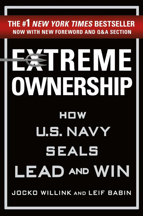 Extreme Ownership: How U.S. Navy SEALs Lead and Win Book by Jocko Willink and Leif Babin