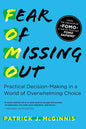 Fear of Missing Out: Practical Decision-Making in a World of Overwhelming Choice Book by Patrick James McGinnis