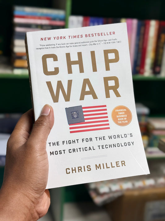 Chip War: The Fight for the World's Most Critical Technology - Chris Miller