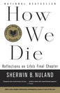 How We Die: Reflections on Life's Final Chapter Book by Sherwin B. Nuland