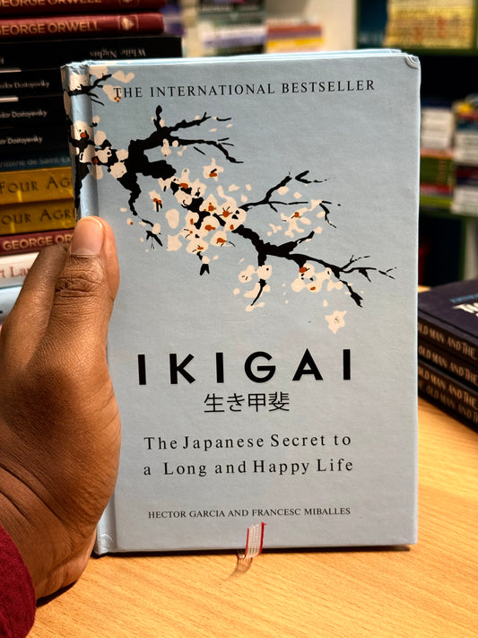 Ikigai: The Japanese Secret to a Long and Happy Life Authors: Héctor García and Francesc Miralles - Best Quality Hardcover