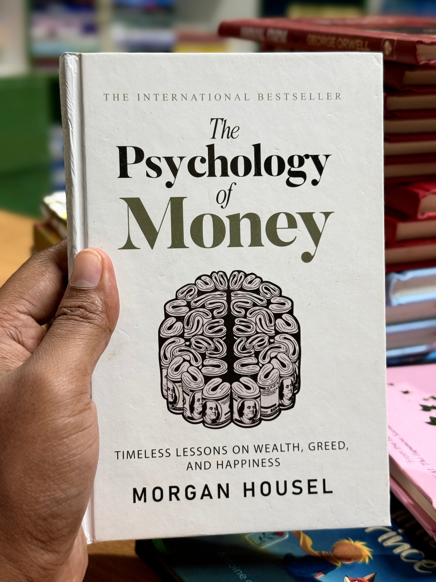 The Psychology of Money: Timeless Lessons on Wealth, Greed, and Happiness Author: Morgan Housel- Best Quality Hardcover